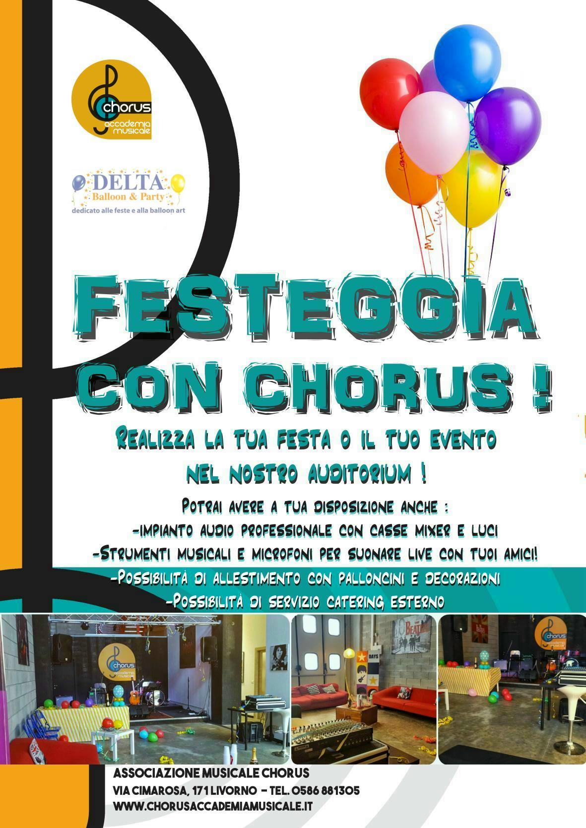 FESTEGGIA CON CHORUS!  Prenota il nostro auditorium per le tue feste ed i tuoi eventi!